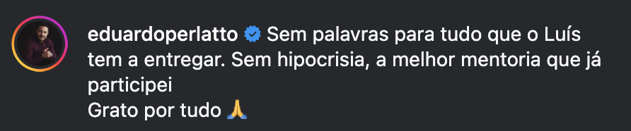 Comentário no Instagram: sem hipocrisia, a melhor mentoria que já participei