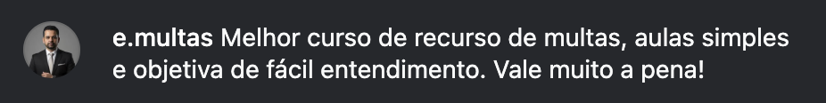 Comentário no Instagram: melhor curso de recurso de multas, aulas simples e objetivas