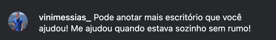 Comentário no Instagram: pode anotar mais escritório que você ajudou